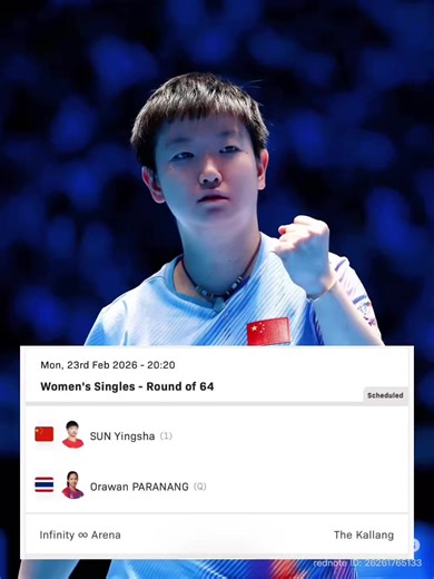 ตารางการแข่งขัน 23/2/2026 WTT Singapore Smash 2026 Women’s Singles R64 Sun Yingsha เวลา 19.20 น. 🇹🇭 #sunyingsha #shasha #孙颖莎 #ซุนหยิงซา #shatou