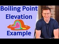 Boiling Point Elevation With Example Problem ( Video ) | Chemistry