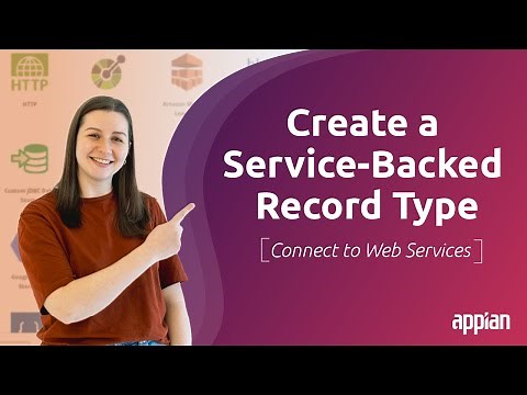Connect to Web Services with Record Types | Quickstart: Appian Service-Backed Record Types (1/5)