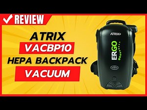 Atrix Vacbp10 Hepa Backpack Vacuum Review