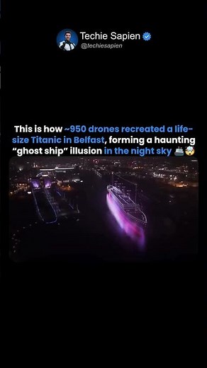 They Recreated Titanic at Full Scale Using 950 Drones in Belfast 🚢✨