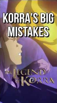 Korra's Big Mistake | Legend of Korra