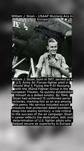 William J. Sloan – USAAF Mustang Ace in Europe | 12 Victories WWII
