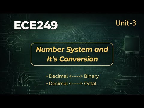 ECE249 | Unit-3 | Number system and Its conversion