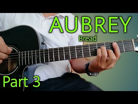 How to Play AUBREY (Bread) Part 3 Plucking Tutorial