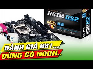 Đánh giá mainboard máy tinh Gigabyte h81M ds2