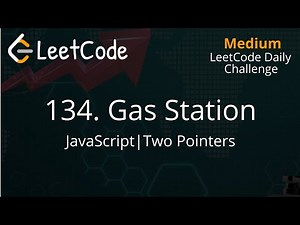134. Gas Station | JavaScript | Two Pointers | LeetCode Daily Challenge | Detailed Explanation