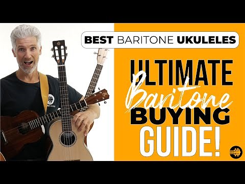 The Best Baritone Ukulele! The Ultimate Buying Guide for Baritones Ukuleles!