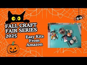 Fall Craft Fair Series 2025 - Easy Kits From Amazon