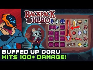 Buffed Up Doru Does 100+ Damage Per Hit! - Backpack Hero [Demo]