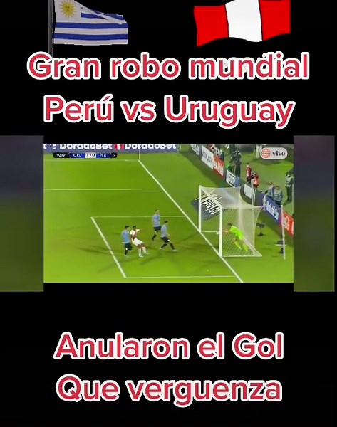 Gran robo mundial a Perú fue gol o no ? #fyp #viral #parati #foryou #peru #peruanos #peruvian #peruanosenelmundo #justicia #conmebol #bar #uruguay