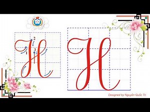 HƯỚNG DẪN VIẾT CHỮ HOA H - CỠ CHỮ 2,5 LY - |KIẾN THỨC TIỂU HỌC|