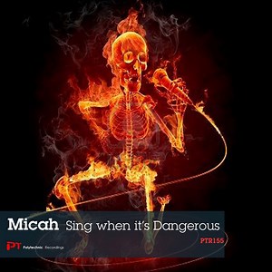 3182202-Micah-Sing-When-Its-Dangerous