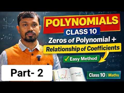 Polynomials Class 10 | Zeros of Polynomial + Relationship of Coefficients | Easy Method