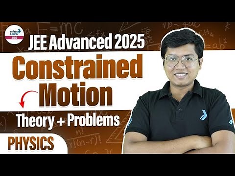 Constrained Motion - Theory + Problems | JEE Advanced 2025 | Physics | LIVE | ‪@SriChaitanyaAcademyJEE‬