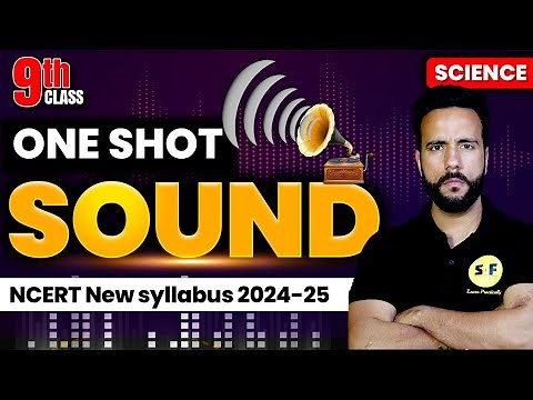 Sound One Shot 2024-25 Physics | Class 9th Science NCERT based New syllabus By Ashu sir