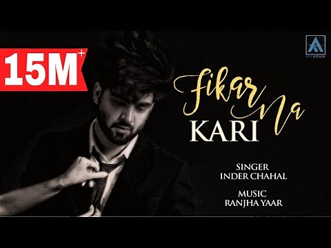 FIKAR NA KRI (Music Video) Inder Chahal | Sara Gurpal