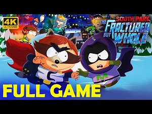 South Park: The Fractured but Whole - Full Game Walkthrough (4K 60FPS)