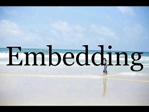 How To Pronounce Embedding🌈🌈🌈🌈🌈🌈Pronunciation Of Embedding