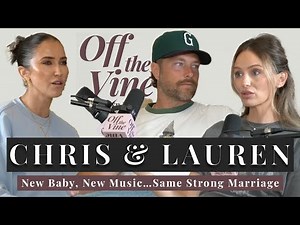 Chris & Lauren Lane | New Baby, New Music… Same Strong Marriage