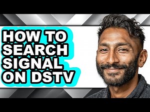 How to Search Signal on Dstv - Step by Step