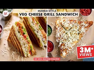 Mumbai Veg Grill Sandwich | Without Grill Machine | Sandwich Masala & Chutney | Chef Sanjyot Keer