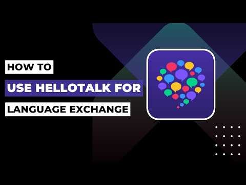 How To Use HelloTalk For Language Exchange !