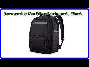 REVIEW (2025): Samsonite Pro Slim Backpack, Black. ESSENTIAL details.