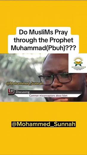 Do Muslims Pray Through Prophet Muhammad (Pbuh)?