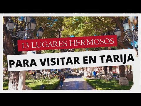 Qué ver en Tarija Bolivia 🇧🇴 | 13 Lugares Turísticos Imperdibles ✨ Visit Bolivia
