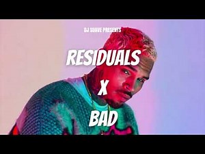 Residuals x Bad (DJ Suave Mashup)