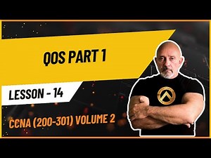 CCNA 200-301 | Volume 2: QoS Part 1- #14