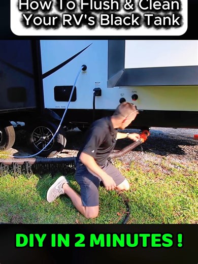How to Effectively Flush and Clean Your RV's Black Tank