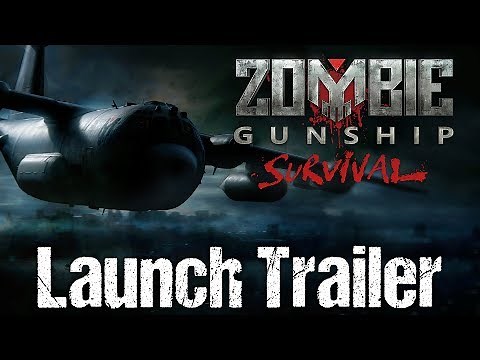 Zombie Gunship Survival - Launch Trailer