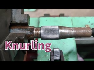 Knurling Operation