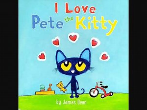 Pete the Kitty: I Love Pete the Cat by James Dean - Read Well - Read Aloud Videos for Kids