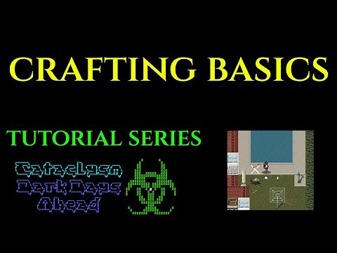 CRAFTING BASICS - Cataclysm Dark Days Ahead CDDA GUIDE Ep 03