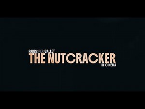 THE NUTCRACKER (Tchaikovsky) | Paris Opera in cinema | Official Trailer