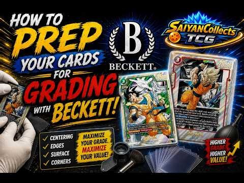 How to Prepare Your Dragon Ball Super Fusion World Cards for Beckett Grading (BGS)