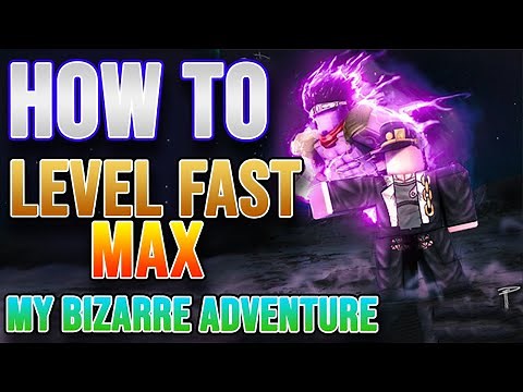 FASTEST WAY TO LEVEL IN YOUR BIZARRE ADVENTURES!!