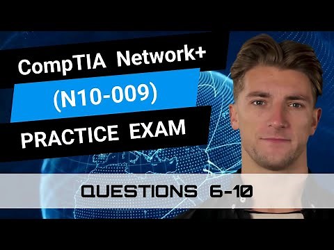 CompTIA Network+ (N10-009) | Practice Exam | Questions 6-10