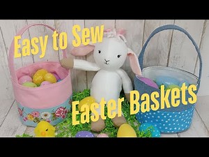 Make in less than an hour Easy to Sew Easter Basket
