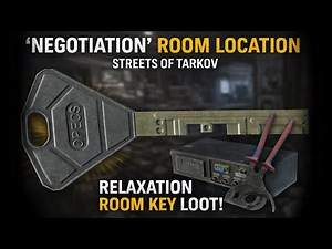 "Negotiation" Room Location - Relaxation Room Key Spawn | Streets of Tarkov