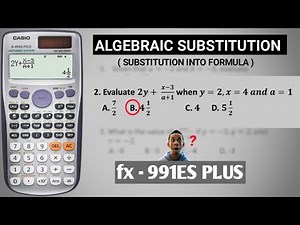 Algebraic Substitution & Substitution into Formula | CASIO fx - 991ES PLUS Calculator Tutorial