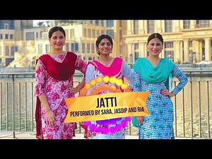 Jatti by Diljit Dosanjh | Sara, Jasdip & Ria | Pure Bhangra