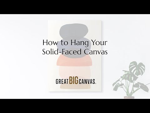 GreatBIGCanvas - How to Hang Your Solid-Faced Canvas