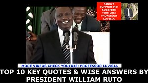 MUST WATCH: TOP 10 KEY QUOTES & TAFF ANSWERS BY PRESIDENT William Samoei Ruto Watch more videos on my Youtube channel: Professor Luvisia https://www.youtube.com/c/ProfessorLuvisia #foryou #Ruto #RutoThE5th | Luvisia Digital