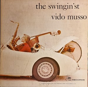 Vido Musso - The Swingin'st