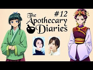 The Apothecary Diaries VAs Radio Podcast #12