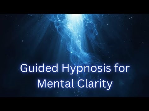 Guided Hypnosis: Mental Clarity